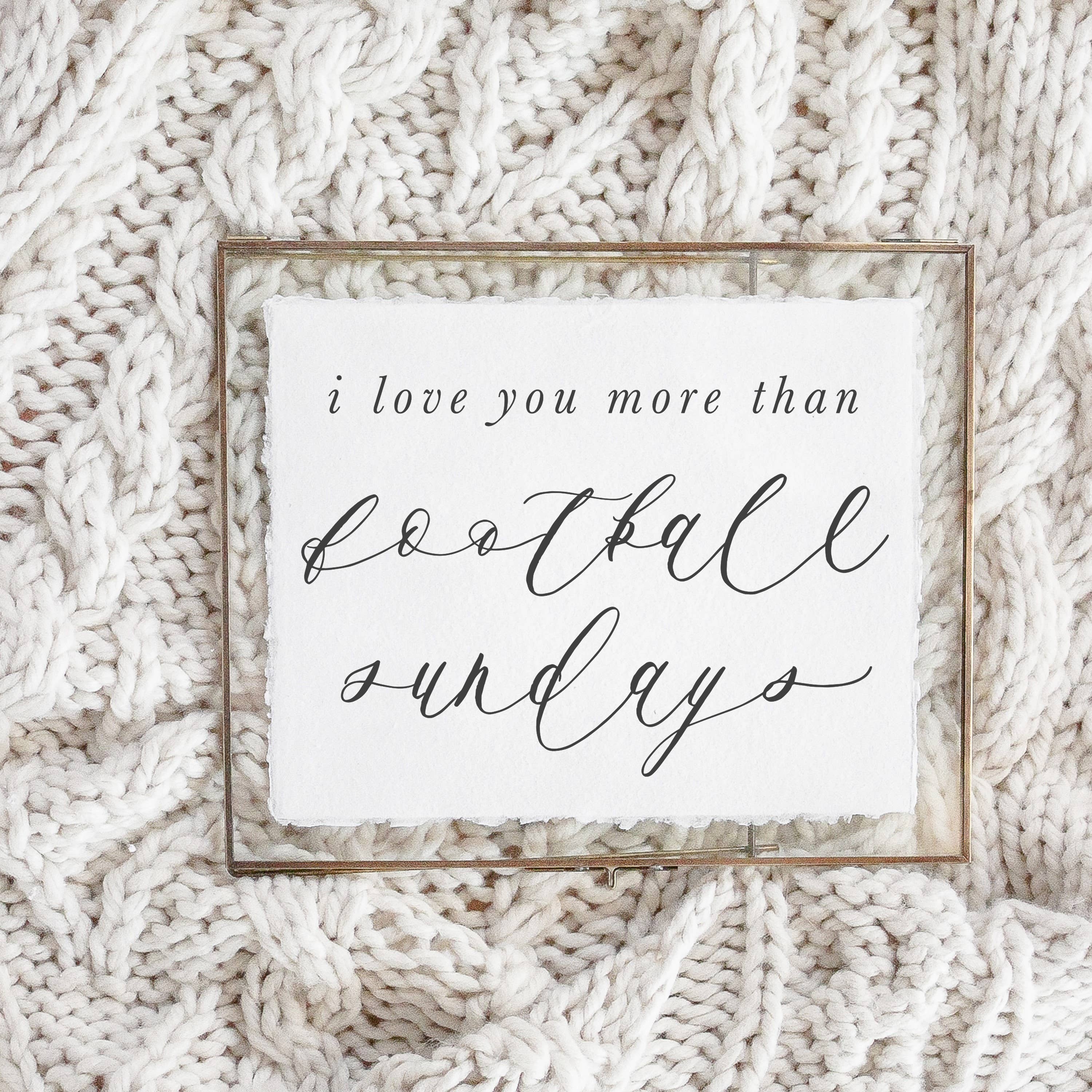 Glass Table Frame + Card - I Love You More Than Football
